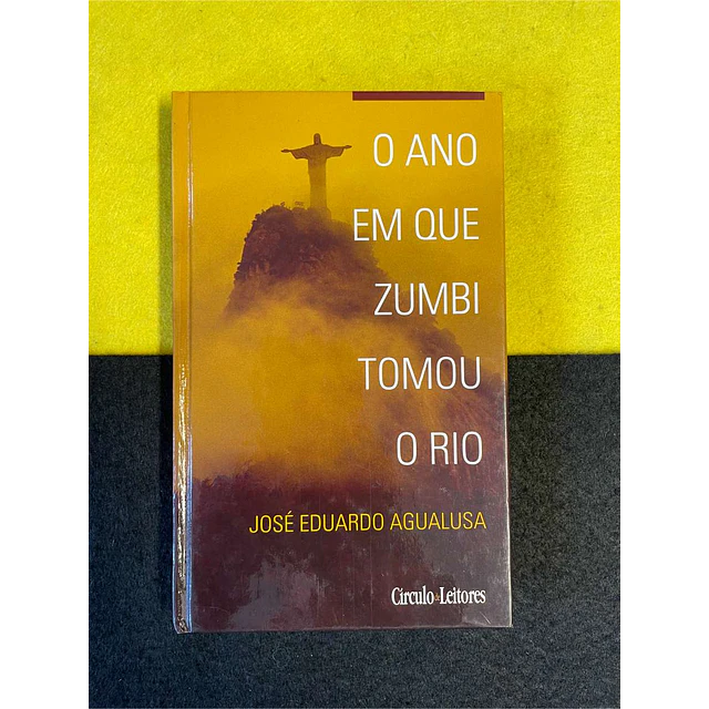 José Eduardo Agualusa - O ano em que zumbi tomou o rio