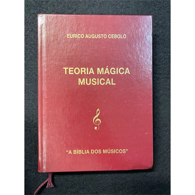 Eurico Augusto Cebolo - Teoria mágica musical 