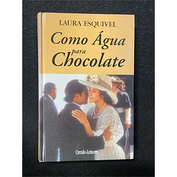 Laura Esquivel - Como água para chocolate