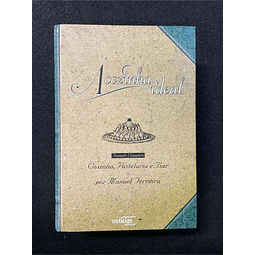 Manuel Ferreira - A cozinha ideal: Tratado completo, comida, pastelaria e bar