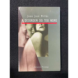 Juan José Millás - A desordem do teu nome