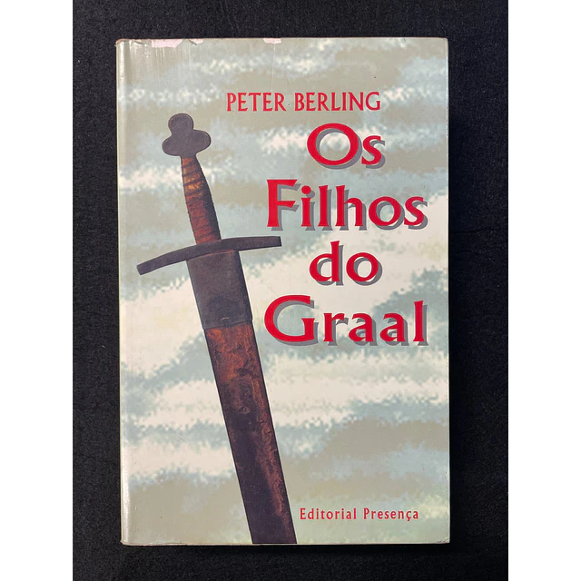 Peter Berling - Os Filhos do Graal 