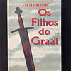 Peter Berling - Os Filhos do Graal 
