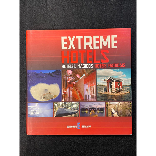 Extreme Hotels: Hoteles mágicos, Hotéis radicais