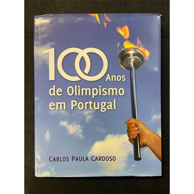 Carlos Paula Cardoso - 100 anos de olimpismo em Portugal