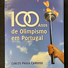 Carlos Paula Cardoso - 100 anos de olimpismo em Portugal