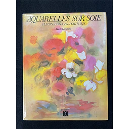 Colette Lamarque - Aquarelles sur soie