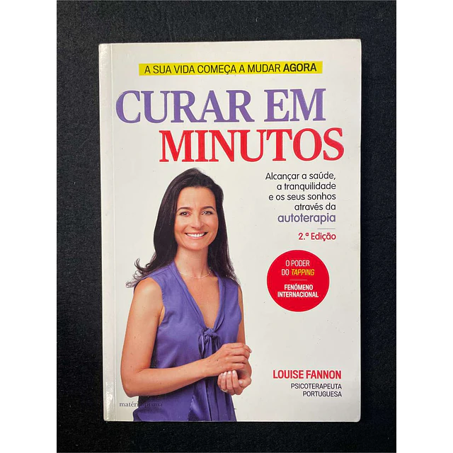 Louise Fannon - Curar em minutos: A sua vida começa a mudar agora