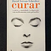 David Servan-Schreiber - Curar: O stress, a ansiedade e a depressão sem medicamentos nem psicanálise