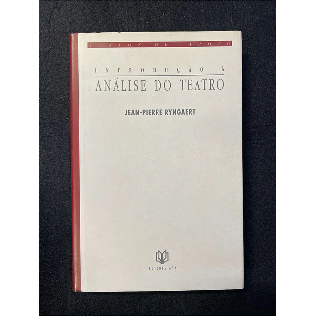 Jean-Pierre Ryngaert - Introdução à análise do teatro. Livro 1