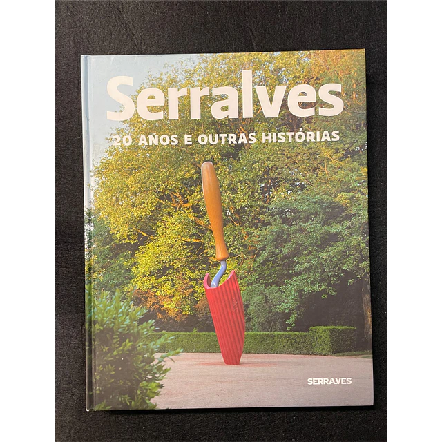 Sérgio C. Andrade - Serralves: 20 anos e outras histórias