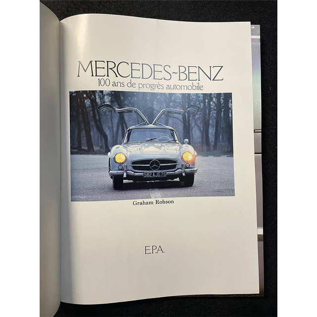 Graham Robson - Mercedes-Benz, 100 ans de progrès automobile