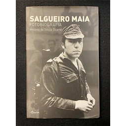 António de Sousa Duarte - Salgueiro Maia: Fotobiografia