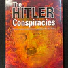 David Welch - The Hitler conspiracies: Secrets and Lies Behind the Rise and Fall of the Nazi Party