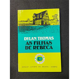 Dylan Thomas - As filhas de Rebeca