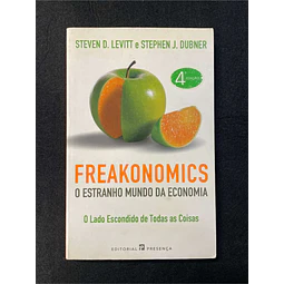 Steven D. Levitt, Stephen J. Dubner - Freakonomics: O estranho mundo da economia