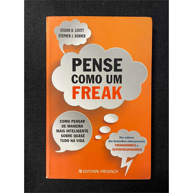 Steven D. Levitt, Stephen J. Dubner - Pense como um freak