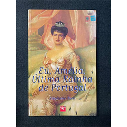 Stéphane Bern - Eu, Amélia, última rainha de Portugal