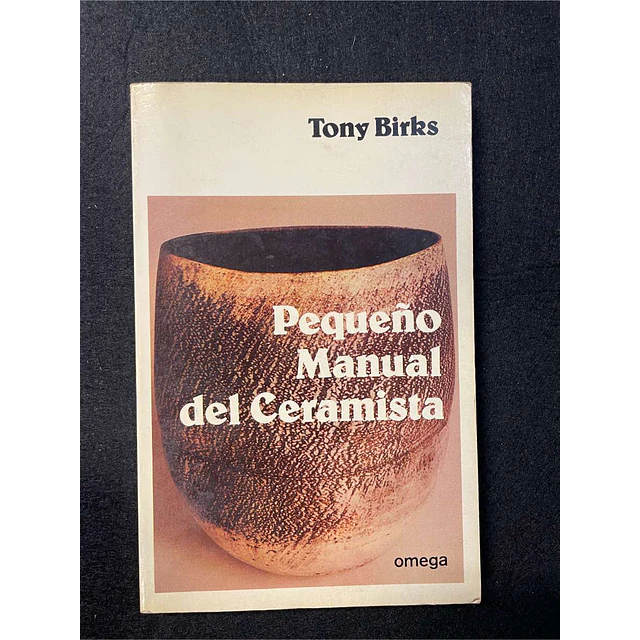 Tony Birks - Pequeño manual del ceramista