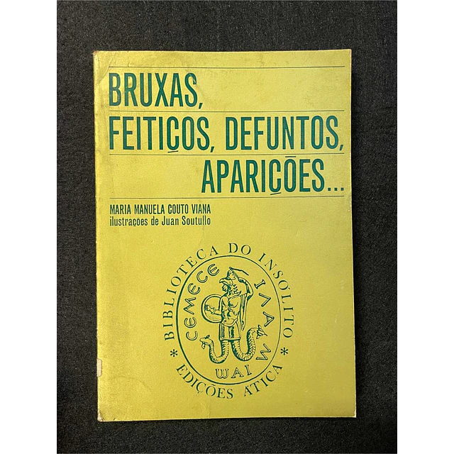 Maria Manuela Couto Viana - Bruxas, feitiços, defuntos, aparições...