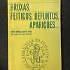 Maria Manuela Couto Viana - Bruxas, feitiços, defuntos, aparições...