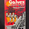 Márcio de Souza - Galvez: Imperador do Acre
