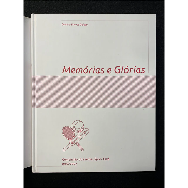 Belmiro Esteves Galego - Memórias e glórias 