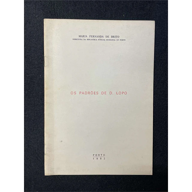 Maria Fernanda de Brito - Os padrões de D. Lopo