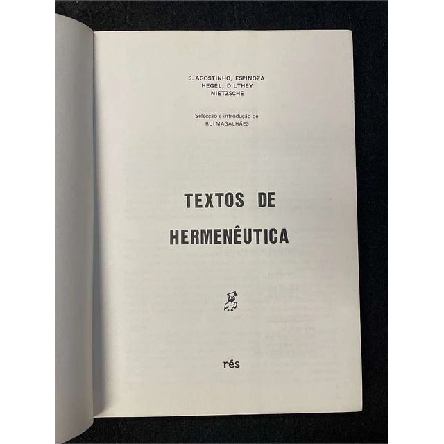S. Agostinho, Espinoza Hegel, Dilthey, Nietzsche - Textos de hermenêutica