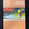 Lauro Trevisan - Porque é que as pessoas felizes são felizes  