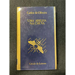 Carlos de Oliveira - Uma abelha na chuva