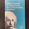 Daniel Duarte de Carvalho - Albert Einstein e a experiência do conhecimento em física