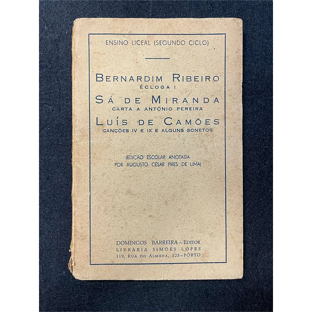 Bernardim Ribeiro, Sá de Miranda, Luís de Camões - Écloga I, Carta a António Pereira, Canções IV e IX e alguns sonetos