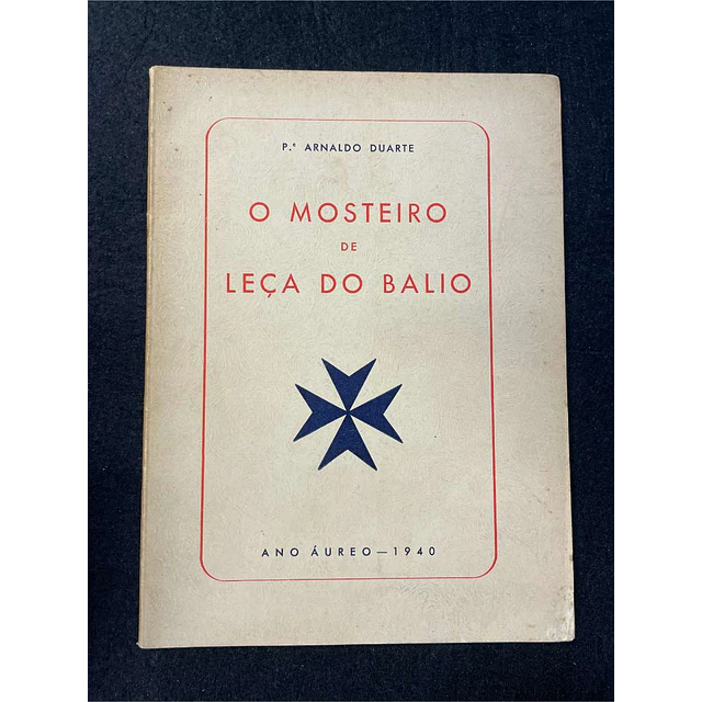 P. Arnaldo Duarte - O mosteiro de Leça do Balio