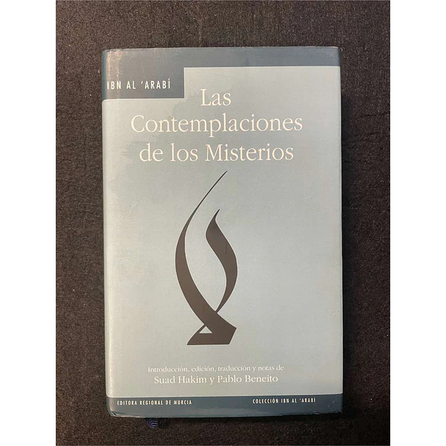 Ibn Al ' Arabí - Las contemplaciones de los misterios