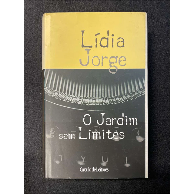 Lídia Jorge - O jardim sem limites