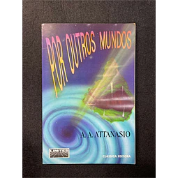 A. A. Attanasio - Por outros mundos