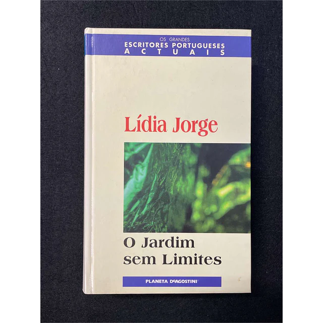 Lídia Jorge - O jardim sem limites