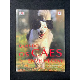 Heike Schmidt - Roger, Susanne Blank - Quando os cães envelhecem