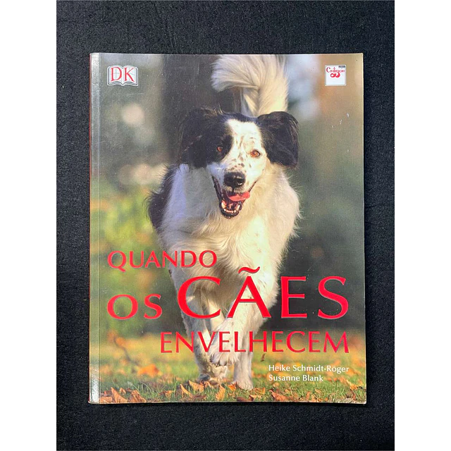 Heike Schmidt - Roger, Susanne Blank - Quando os cães envelhecem
