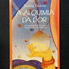 Tsering Paldron - A alquimia da dor: Conselhos budistas para transformar o sofrimento