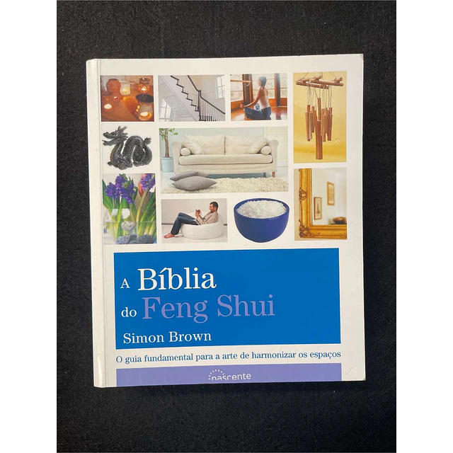 Simon Brown - A bíblia do Feng Shui
