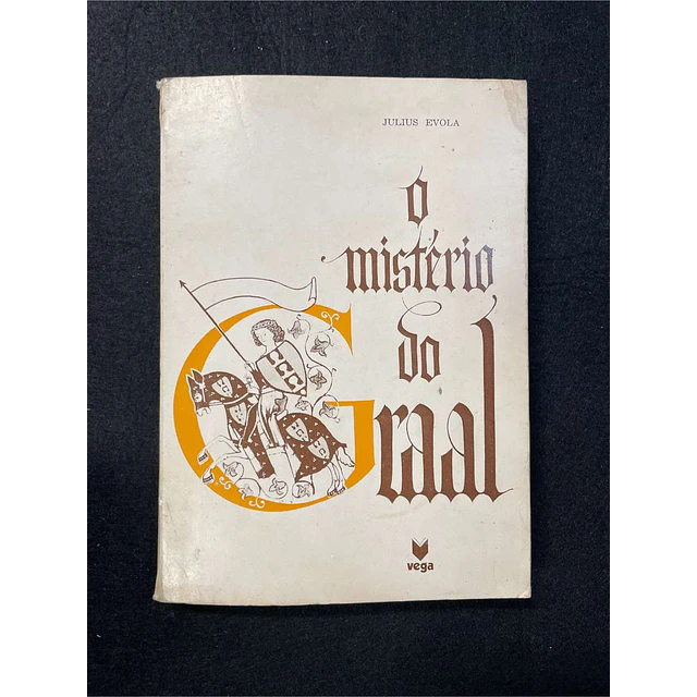 Julius Evola - O mistério do Graal