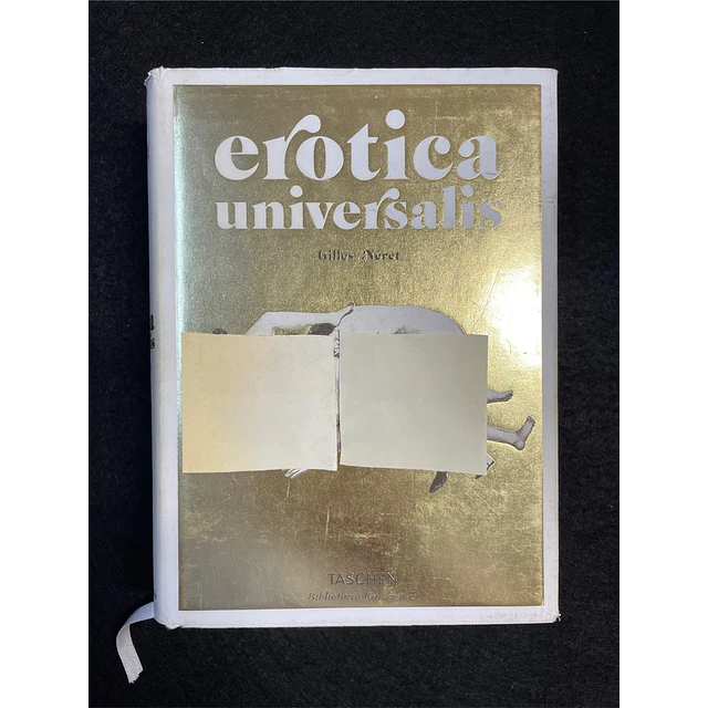 Gilles Néret - Erotica universalis: From Pompeii to Picasso