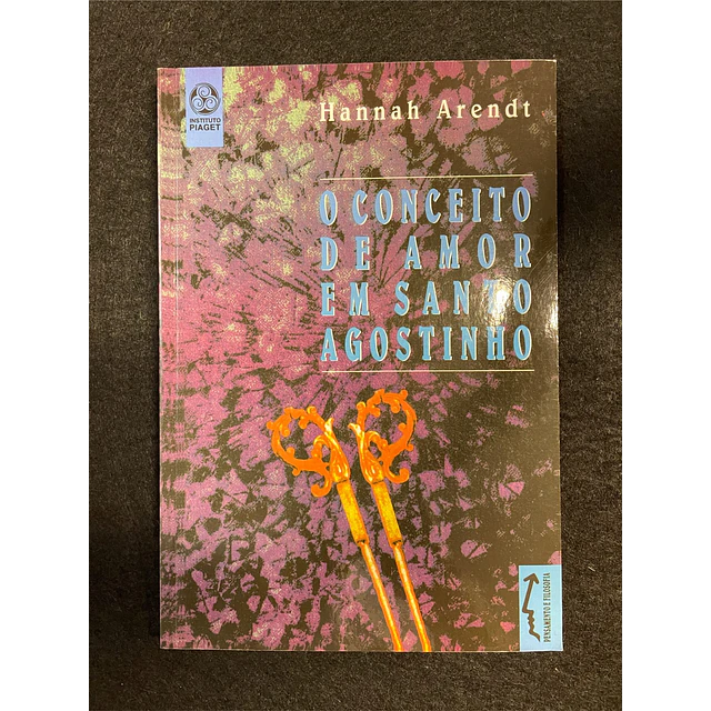 Hannah Arendt - O Conceito de Amor em Santo Agostinho