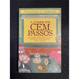 Richard C. Morais - A Viagem dos Cem Passos