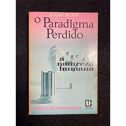 Edgar Morin - O paradigma perdido: A natureza humana 