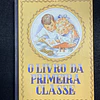 Educação Nacional - O livro da 1ª Classe