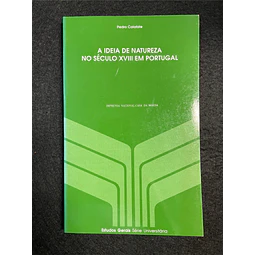 Pedro Calafate - A Ideia de natureza no século XVIII em Portugal