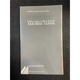 António Carlos Leal da Silva - Dados sobre a vida e obra de Amorim Viana 